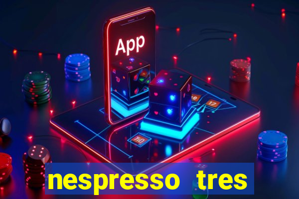 nespresso tres luzes piscando